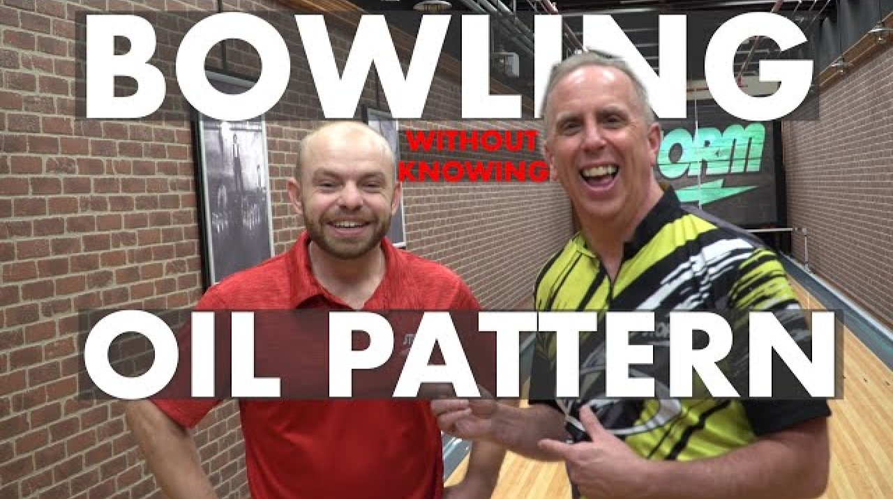  Bowling Without Knowing The Oil Pattern